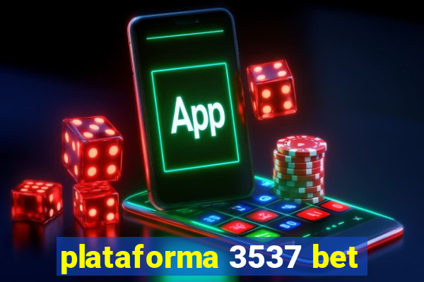 plataforma 3537 bet